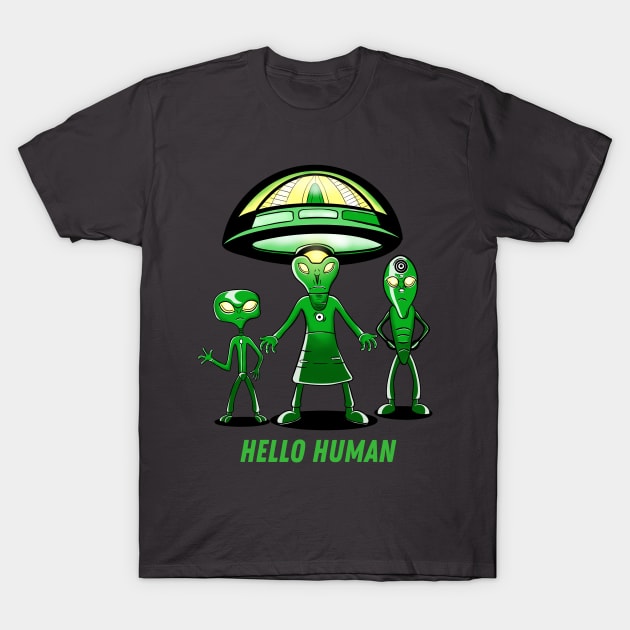 Hello Human, Friendly Aliens T-Shirt by micho2591